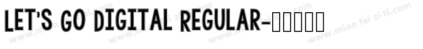 Let’s Go Digital Regular字体转换